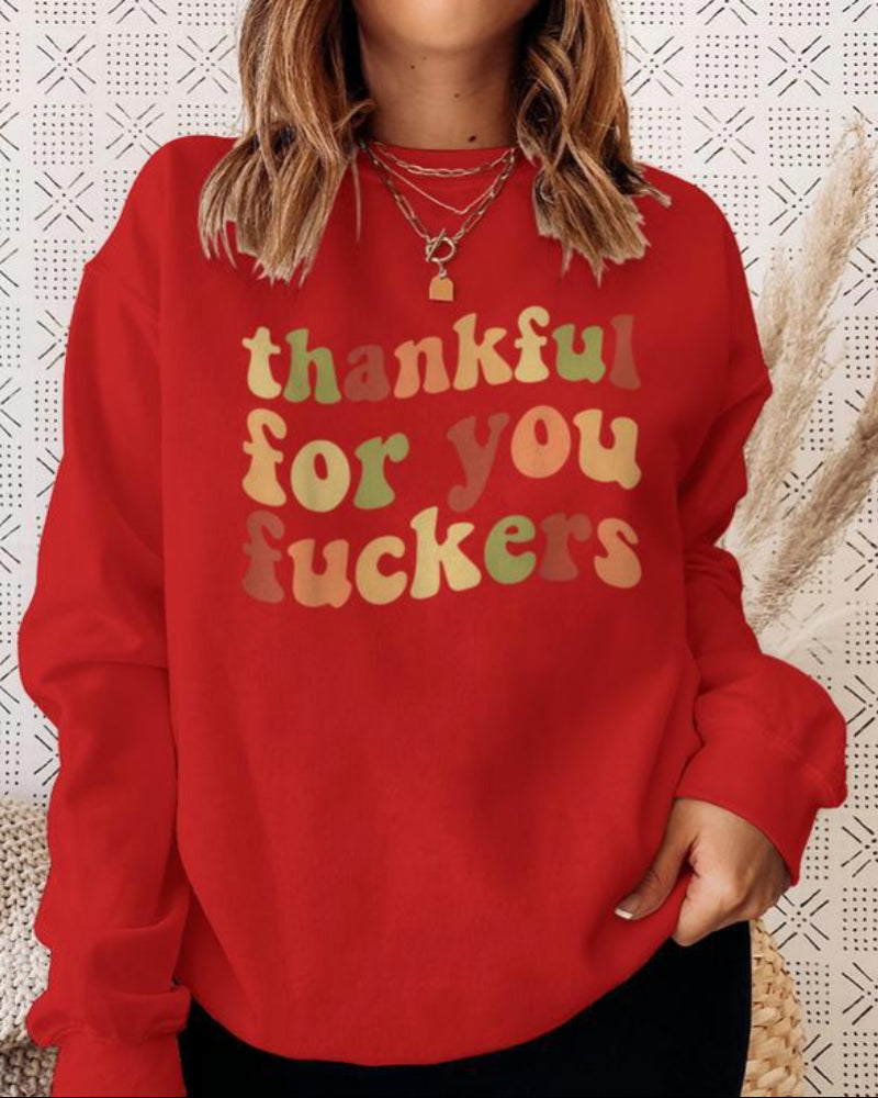 Funny Thanksgiving Sweatshirt – “Thankful For You Fuckers” Friendsgiving Fall Graphic Pullover