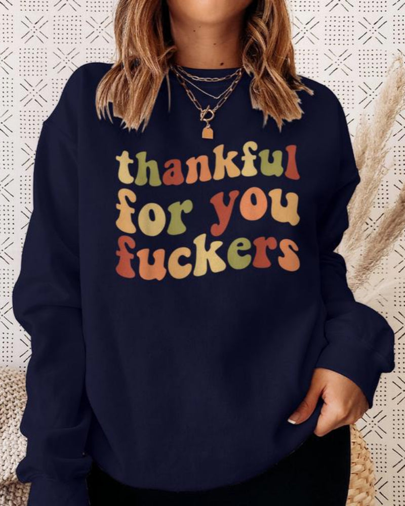 Funny Thanksgiving Sweatshirt – “Thankful For You Fuckers” Friendsgiving Fall Graphic Pullover