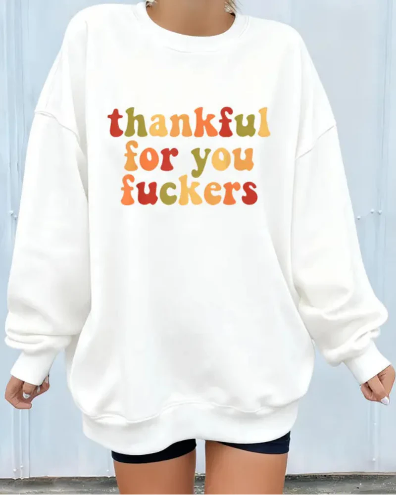 Funny Thanksgiving Sweatshirt – “Thankful For You Fuckers” Friendsgiving Fall Graphic Pullover
