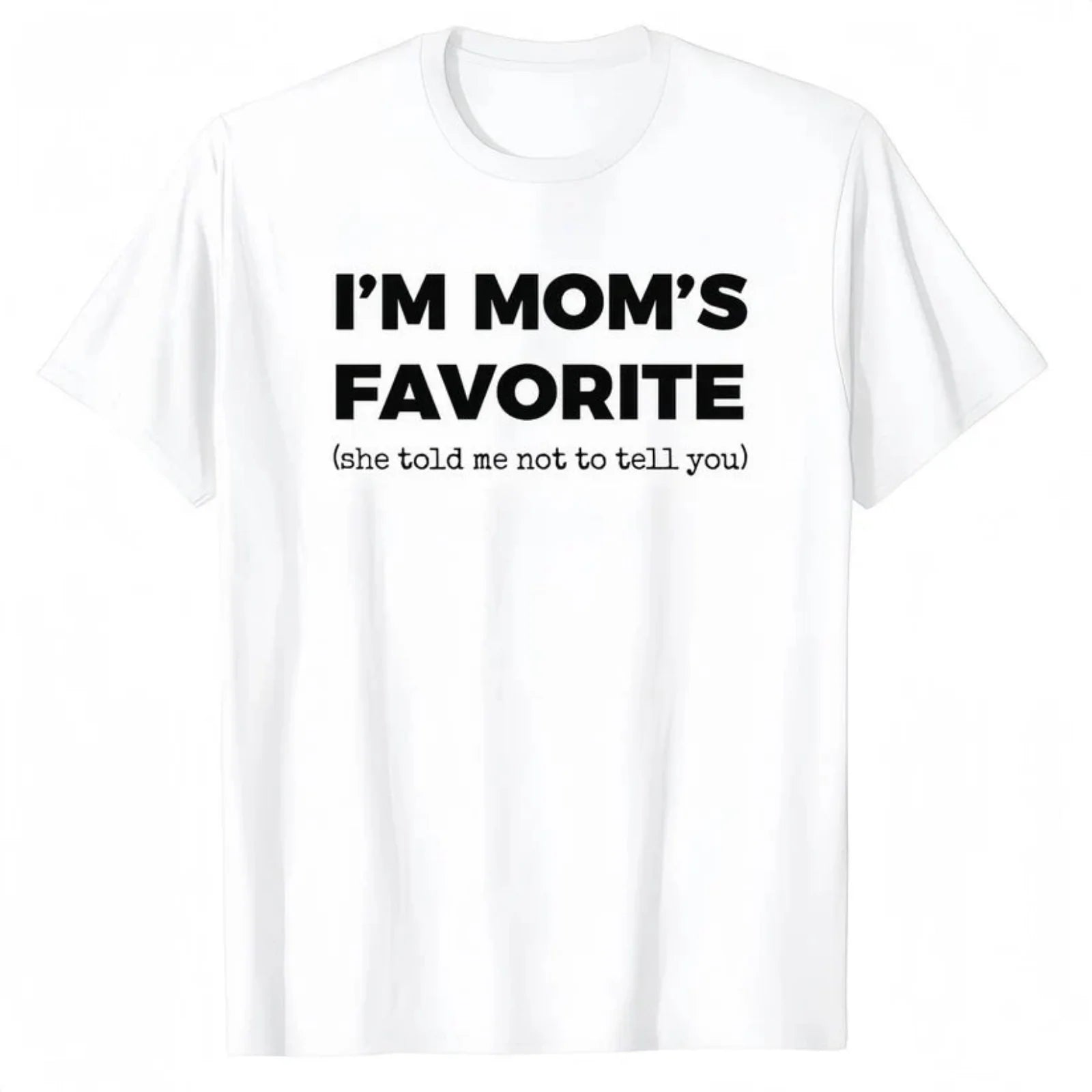 Funny “I’m Mom’s Favorite” T-Shirt – Cotton Graphic Tee